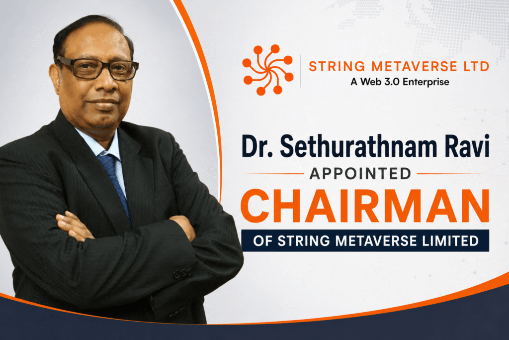 Dr Sethurathnam Ravi appointed Chairman of String Metaverse Limited